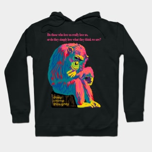 Deep Chimp Thoughts Hoodie